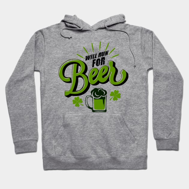 Will Run For Beer St Patricks Hoodie by KsuAnn